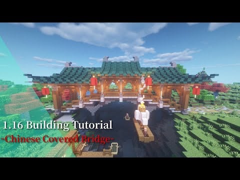 【MINECRAFT】 Building Tutorial - Chinese Covered Bridge