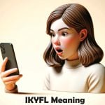 IKYFL Meaning