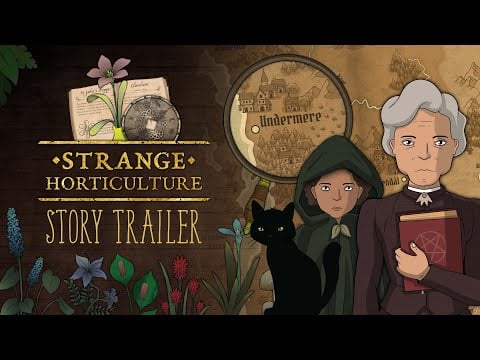 Strange Horticulture - Story Trailer