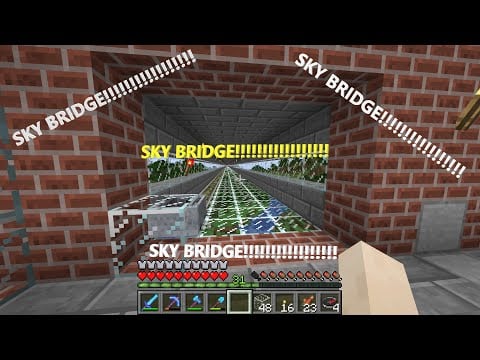 I make a SKY BRIDGE and it